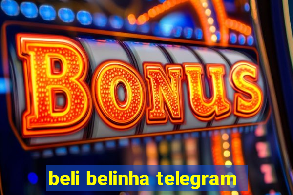 beli belinha telegram